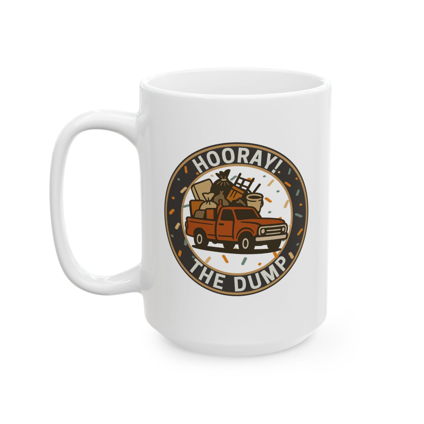 Hooray! The Dump Patch Mug