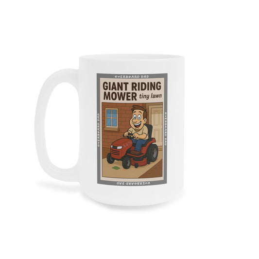 Humorous dad gift mug—white ceramic mug showing a bearded father on an oversized riding mower cutting a tiny strip of grass, ‘Overboard Dad’ top and bottom