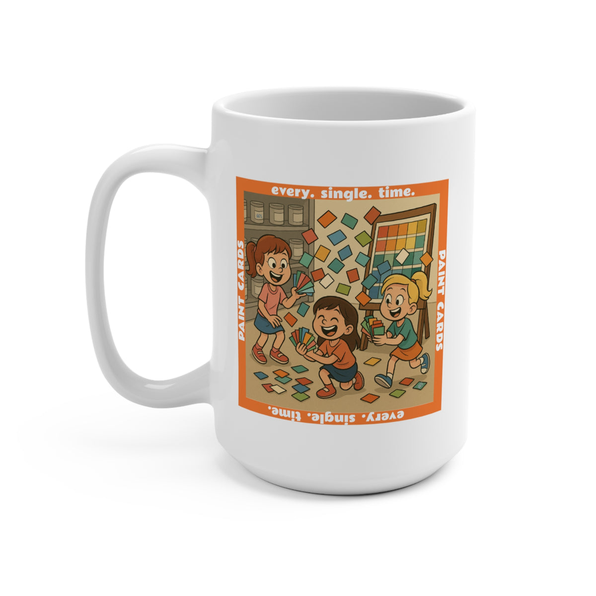 Paint Cards. Every. Single. Time Mug - 15 oz ceramic mug product image 4