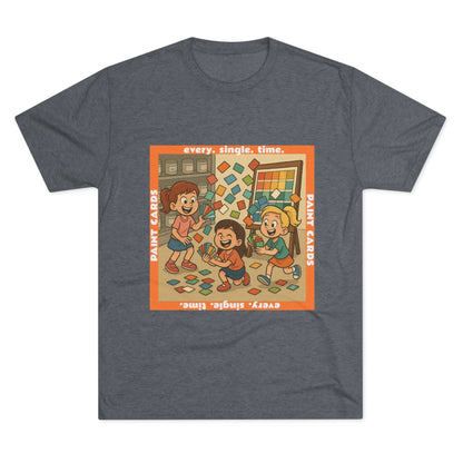 Paint Cards Every Single Time 66% Tri-Blend Tee — graphic t-shirt, flat-lay with cartoon kids and paint swatches, orange bordered square design, casual unisex style