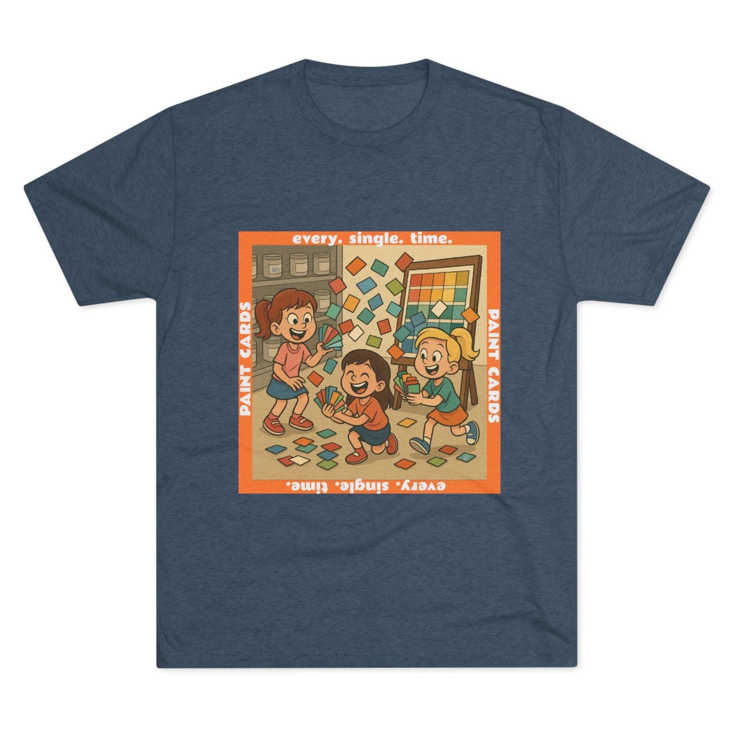 Paint Cards Every Single Time 66% Tri-Blend Tee — graphic t-shirt, flat-lay with cartoon kids and paint swatches, orange bordered square design, casual unisex style