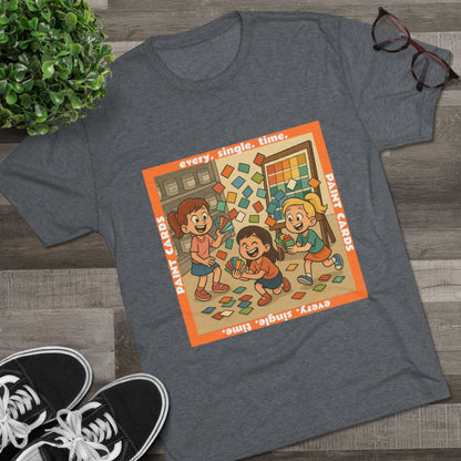 Paint Cards Every Single Time 66% Tri-Blend Tee — graphic t-shirt, flat-lay with cartoon kids and paint swatches, orange bordered square design, casual unisex style