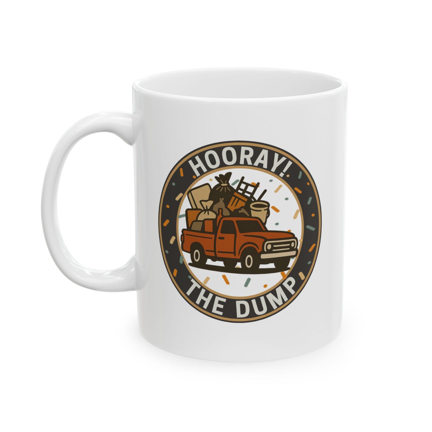 Hooray! The Dump Patch Mug
