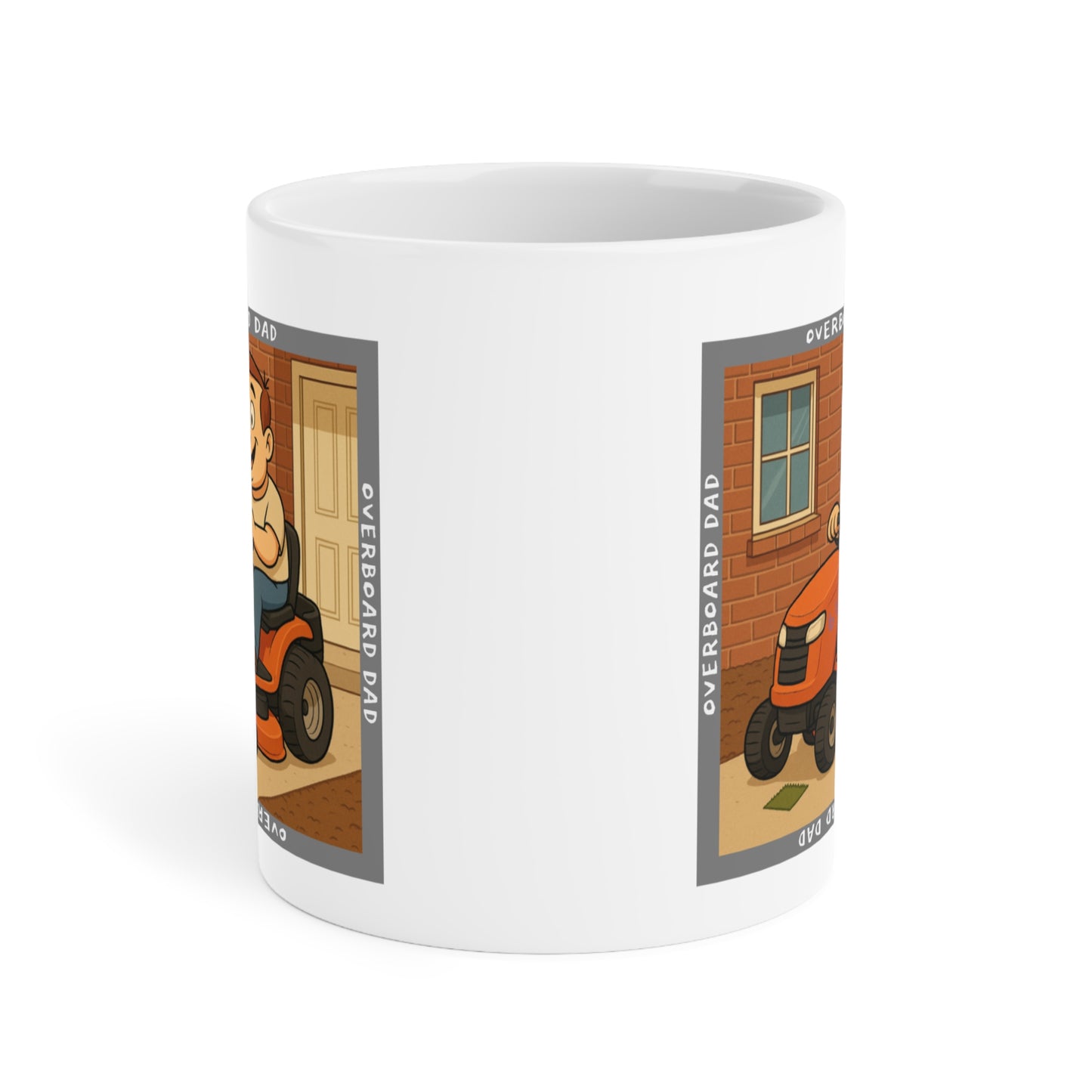Graphic mug depicting a happy dad mowing the lawn on a ride-on tractor beside a brick wall and front door, encircled by the phrase ‘Overboard Dad’ in a repeating border.