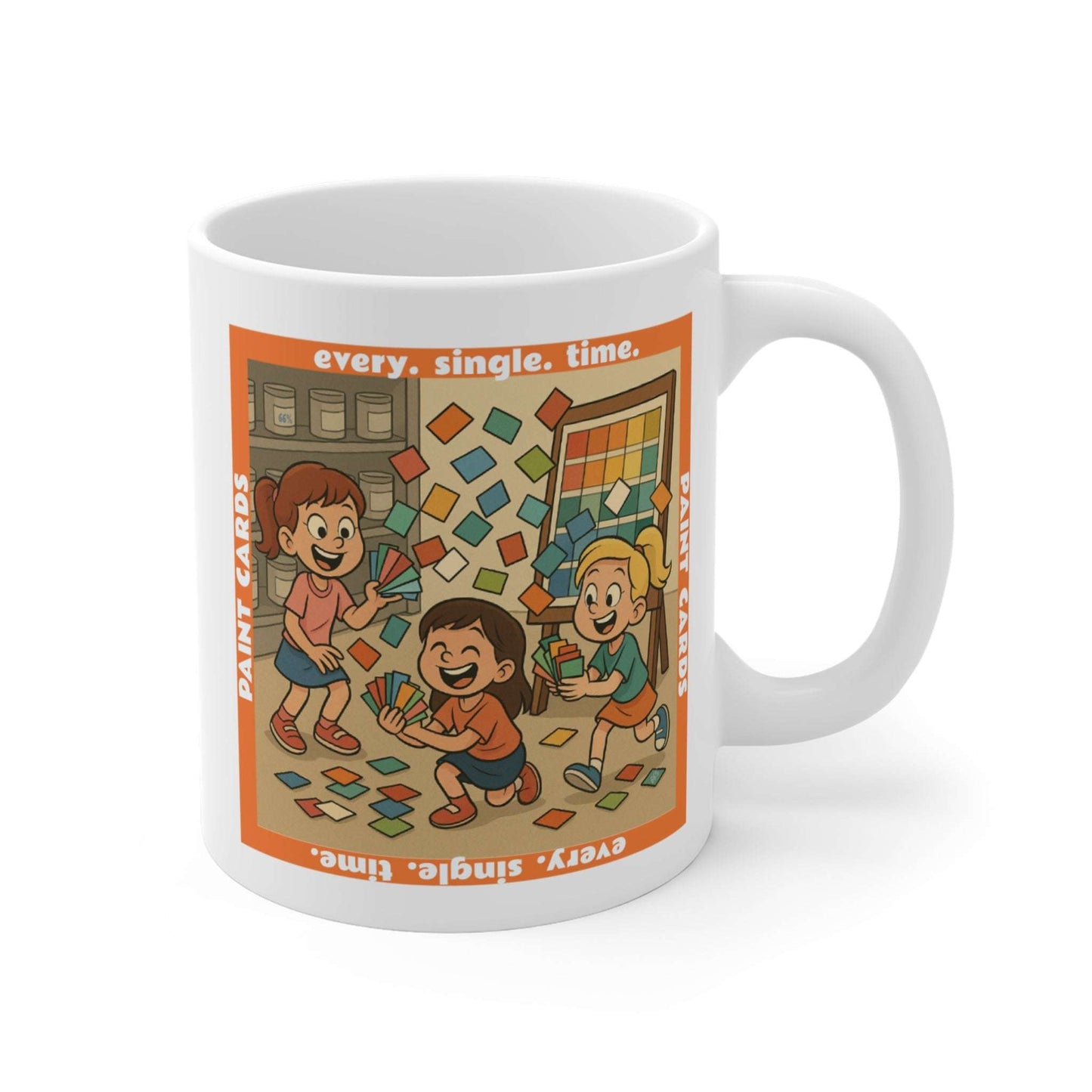 Coffee mug featuring a whimsical illustration of three children holding and tossing colorful paint sample cards in front of a paint shelf, with the text ‘every. single. time.’ and ‘Paint Cards’ framing the scene.