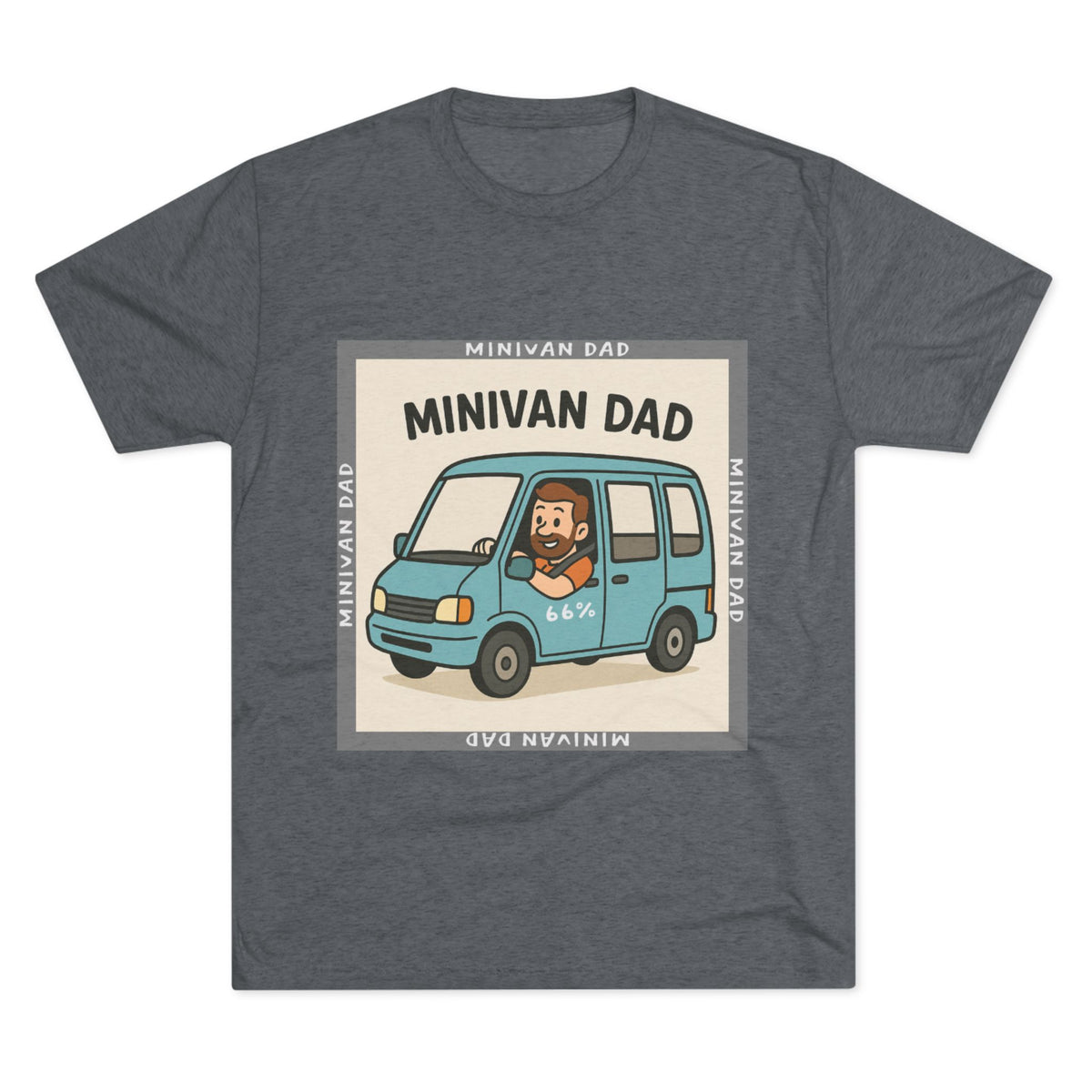 Minivan Dad Tri-Blend T-shirt in Tri-Blend Premium Heather | 66 Percent