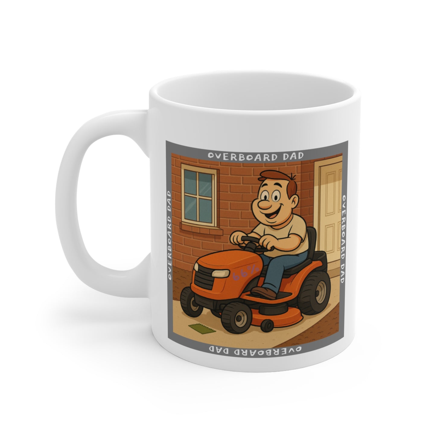 Graphic mug depicting a happy dad mowing the lawn on a ride-on tractor beside a brick wall and front door, encircled by the phrase ‘Overboard Dad’ in a repeating border.