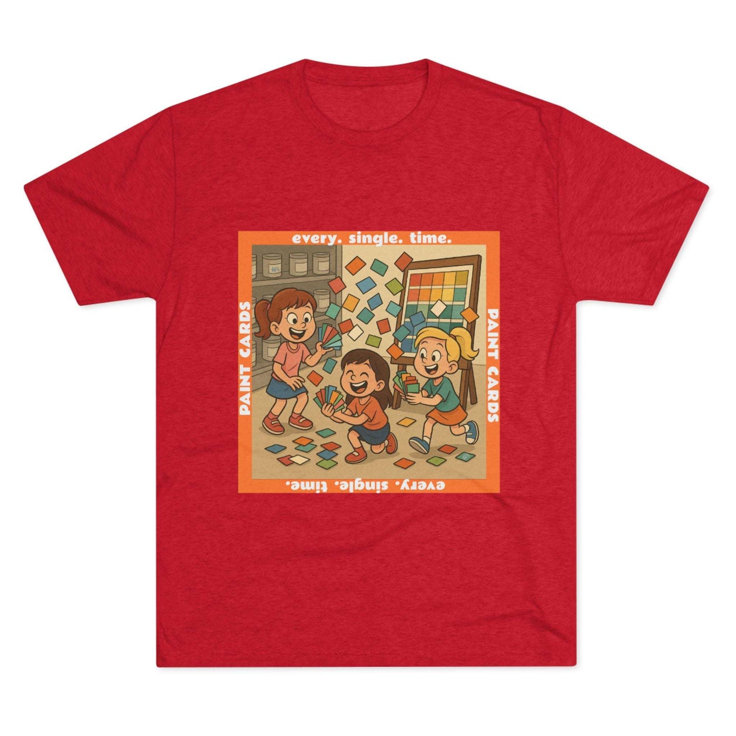 Paint Cards Every Single Time 66% Tri-Blend Tee — graphic t-shirt, flat-lay with cartoon kids and paint swatches, orange bordered square design, casual unisex style