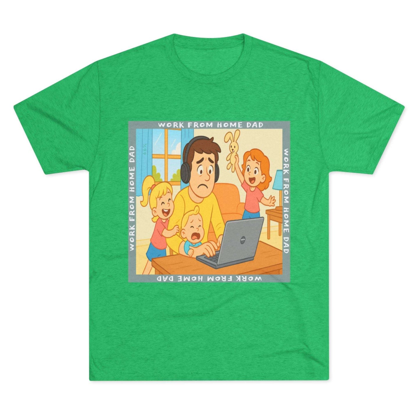 Work From Home Dad 66% Tri-Blend Tee — graphic tee flat-lay, cartoon dad with headphones typing on 66% laptop, three kids demanding attention, green WORK FROM HOME DAD square border, casual unisex style.