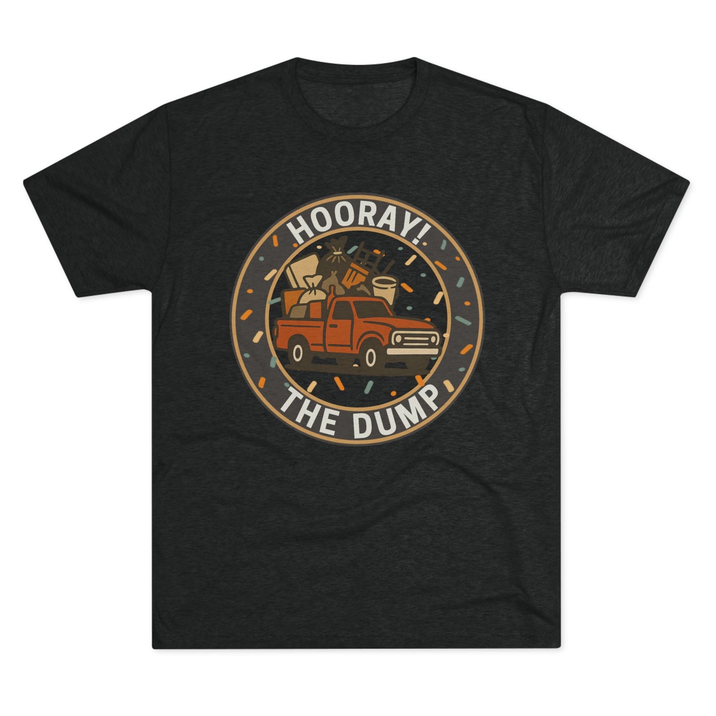 Hooray! The Dump Patch Tri-Blend Tee