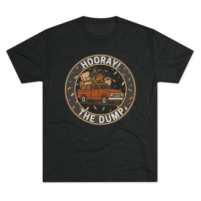 Hooray! The Dump Patch Tri-Blend Tee