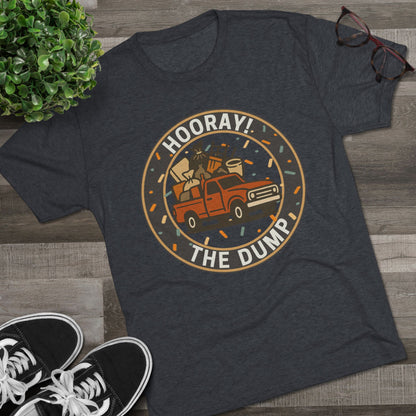 Hooray! The Dump Patch Tri-Blend Tee