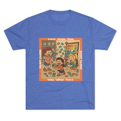 Paint Cards Every Single Time 66% Tri-Blend Tee — graphic t-shirt, flat-lay with cartoon kids and paint swatches, orange bordered square design, casual unisex style