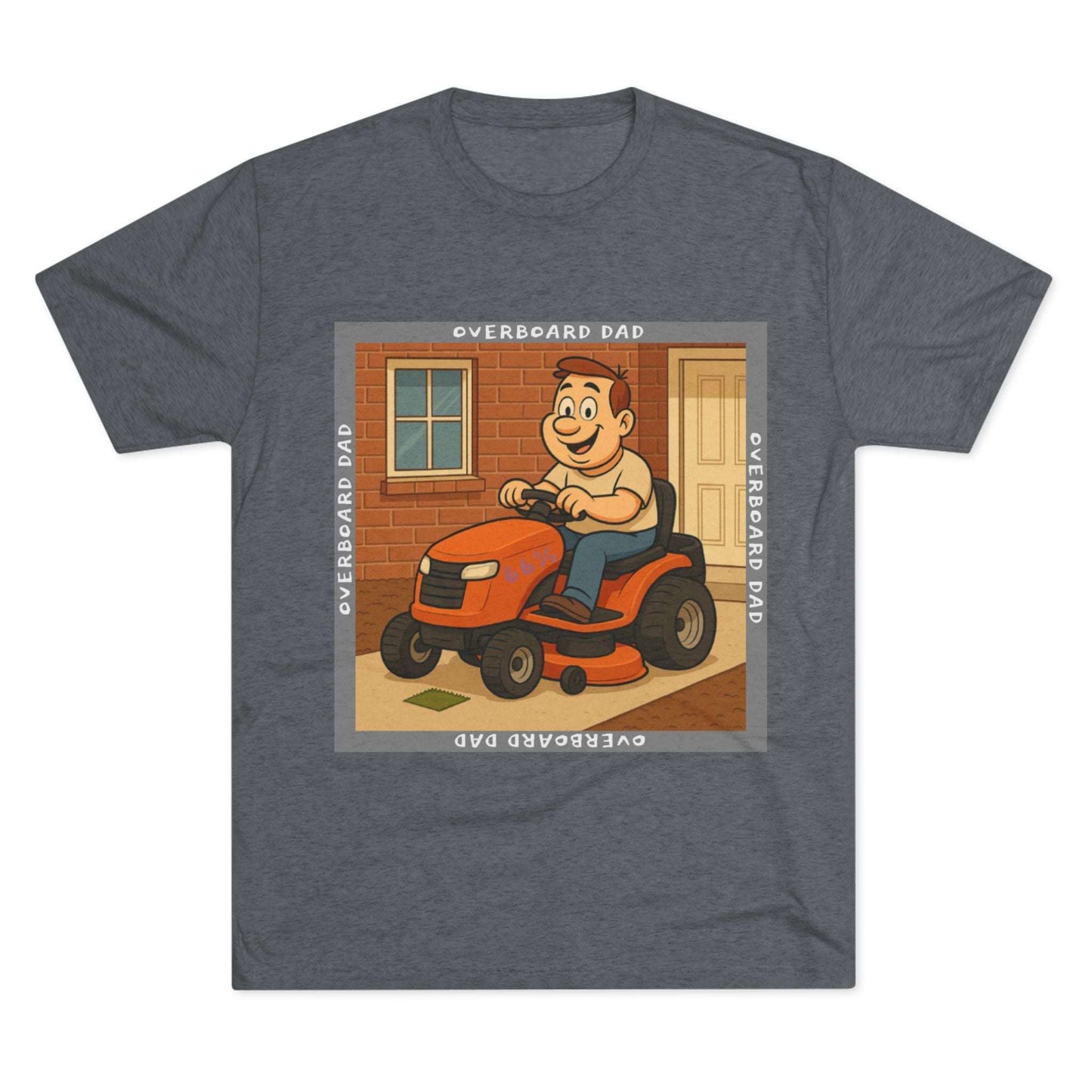 Overboard Dad Mower 66% Tri-Blend Tee — graphic tee, flat-lay with cartoon dad on ride-on mower, gray ‘OVERBOARD DAD’ square border, 66% decal, casual vintage style.