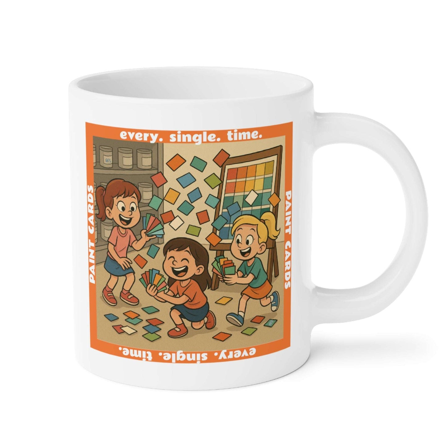 Coffee mug featuring a whimsical illustration of three children holding and tossing colorful paint sample cards in front of a paint shelf, with the text ‘every. single. time.’ and ‘Paint Cards’ framing the scene.