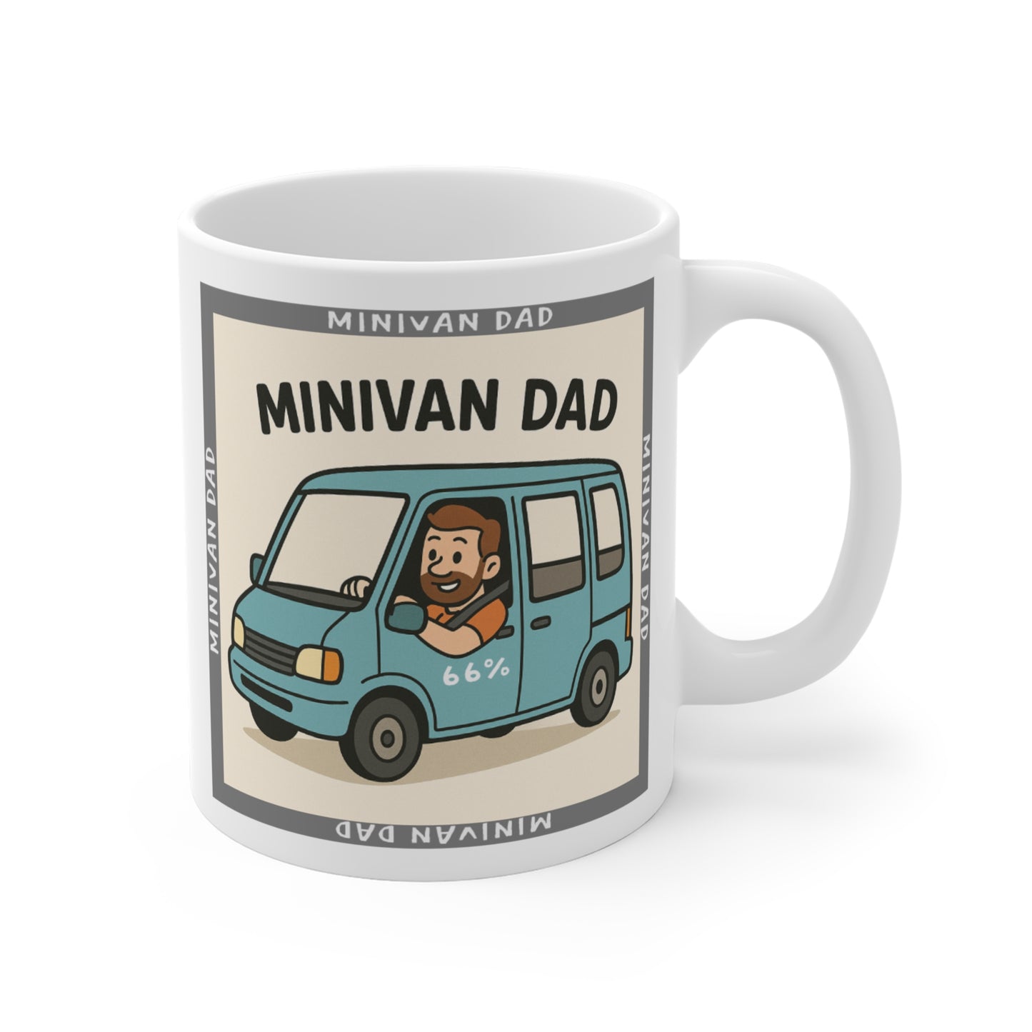 Novelty Minivan Dad coffee mug: white ceramic cup printed with a cheerful father behind the wheel of his minivan and repeating ‘Minivan Dad’ border text.