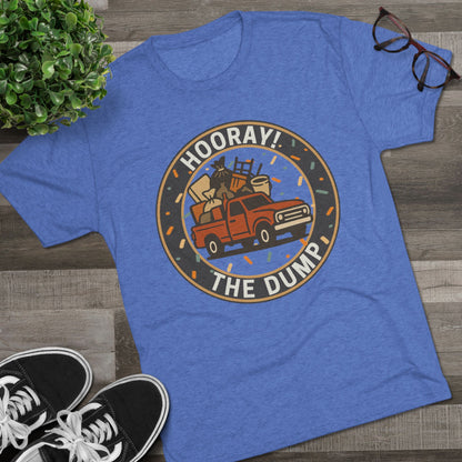 Hooray! The Dump Patch Tri-Blend Tee