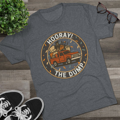 Hooray! The Dump Patch Tri-Blend Tee