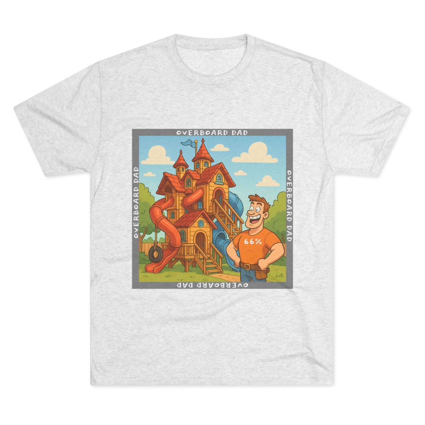 Funny cartoon dad standing proudly beside an enormous playhouse castle with slides, “Overboard Dad 66%” design on bright blue tri-blend t-shirt