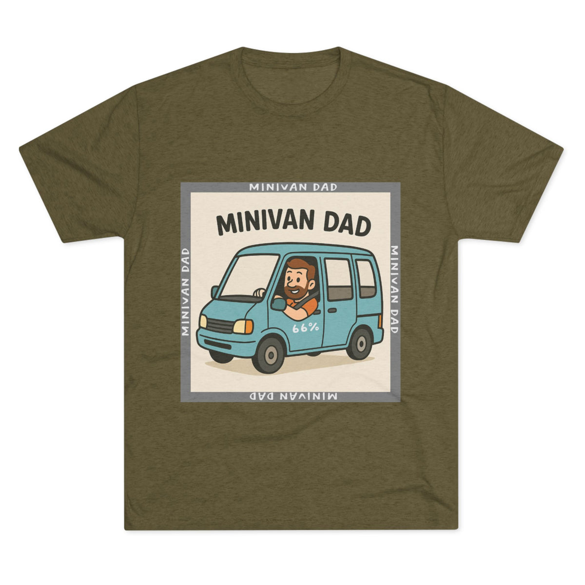 Minivan Dad Tri-Blend T-shirt in Tri-Blend Military Green | 66 Percent