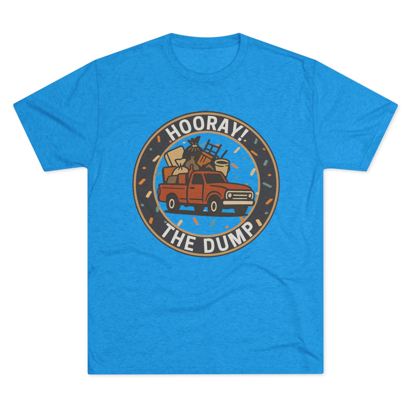 Hooray! The Dump Patch Tri-Blend Tee