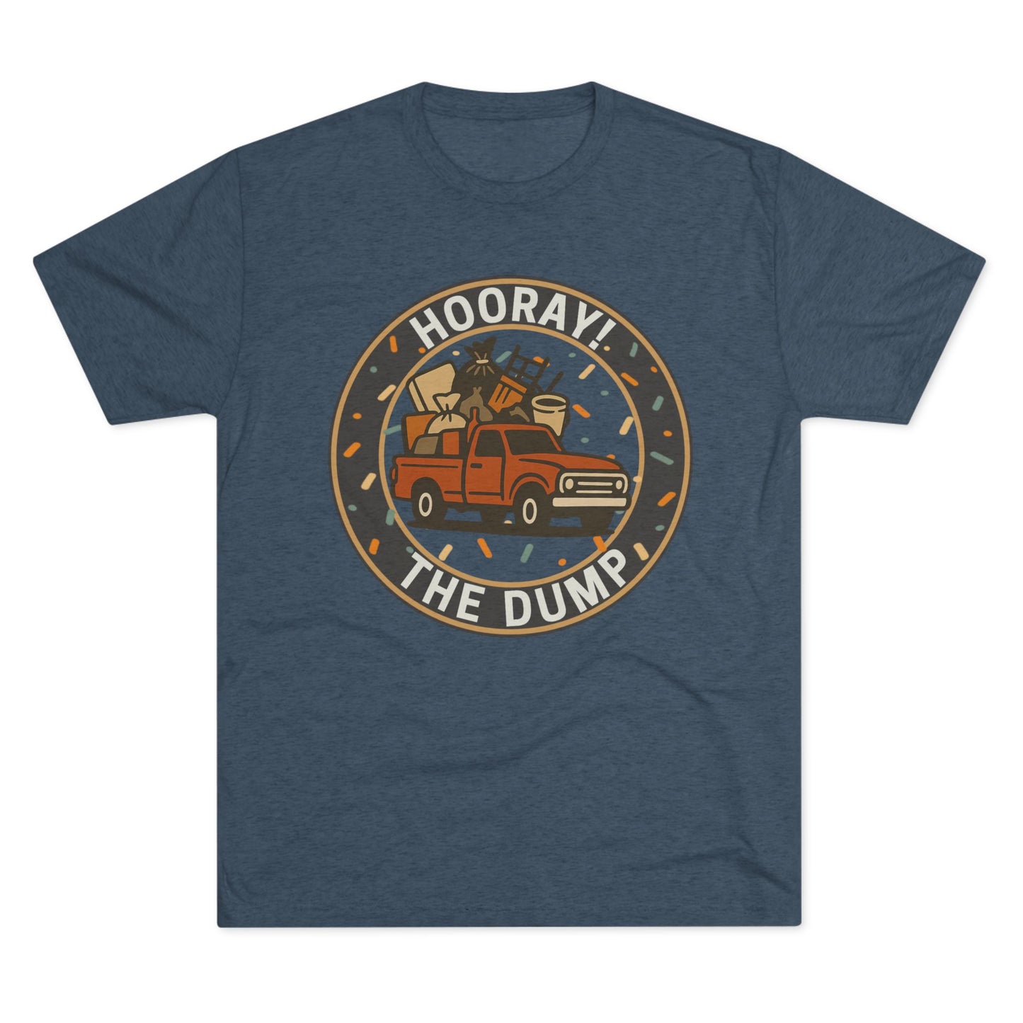 Hooray! The Dump Patch Tri-Blend Tee