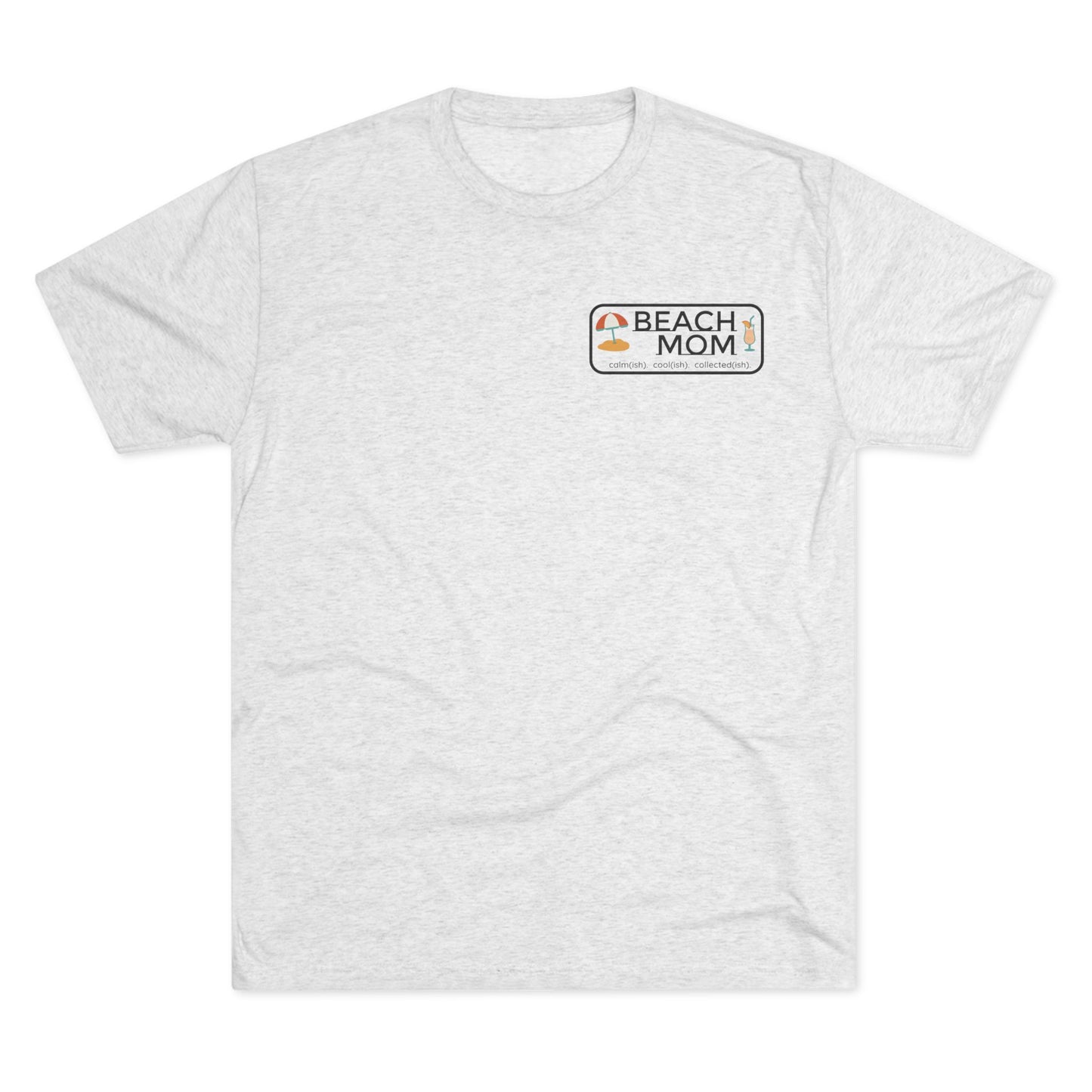 Beach Mom Anthem Tri-Blend Tee - 66 Percent
