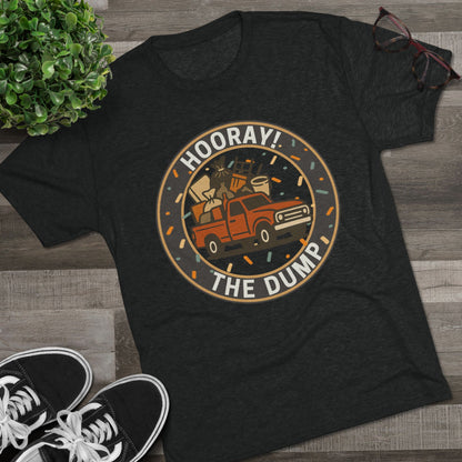 Hooray! The Dump Patch Tri-Blend Tee