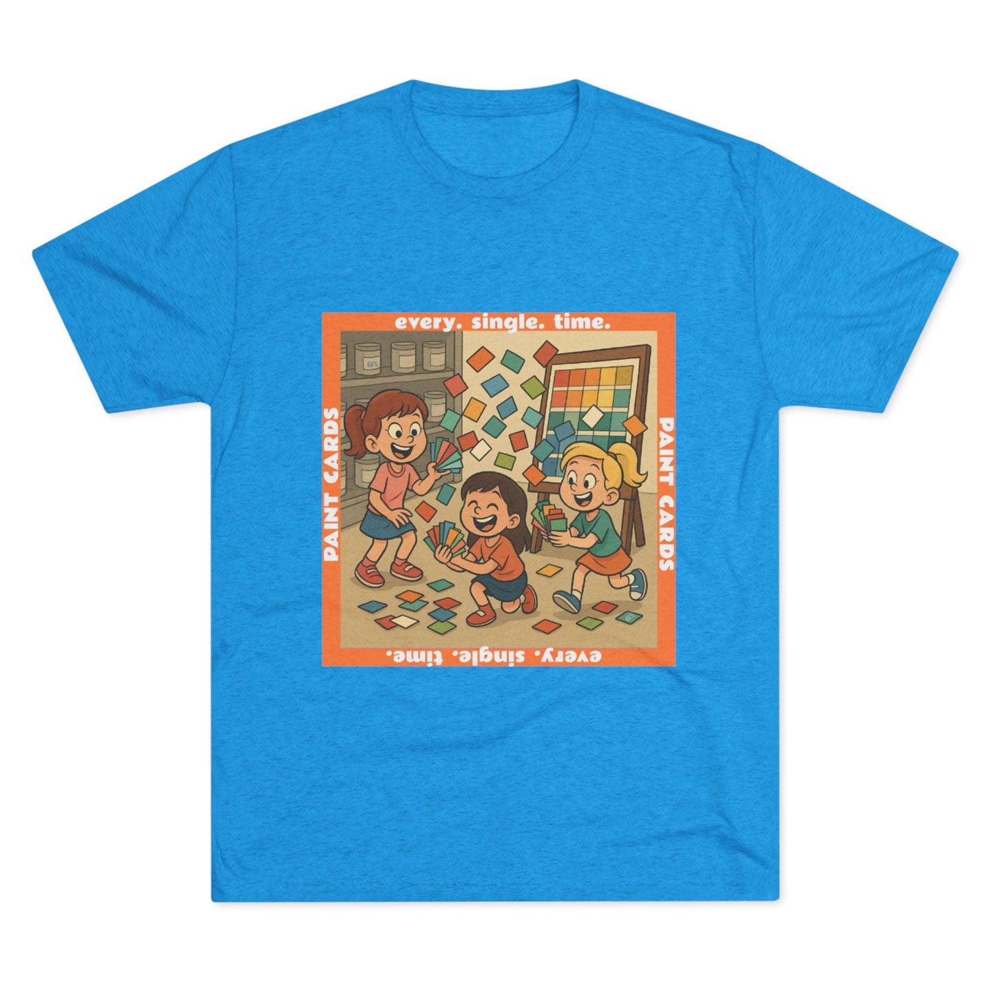 Paint Cards Every Single Time 66% Tri-Blend Tee — graphic t-shirt, flat-lay with cartoon kids and paint swatches, orange bordered square design, casual unisex style