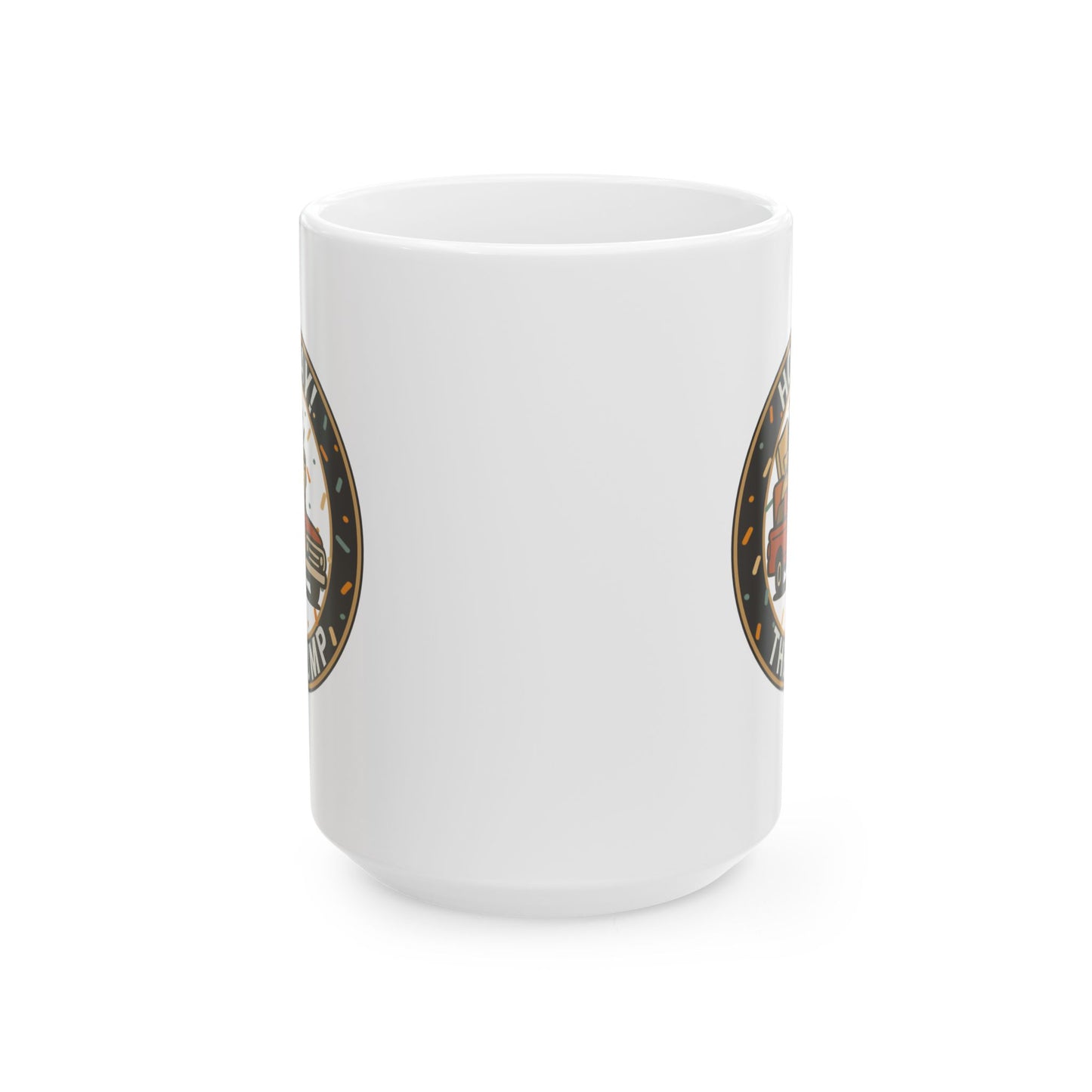 Hooray! The Dump Patch Mug