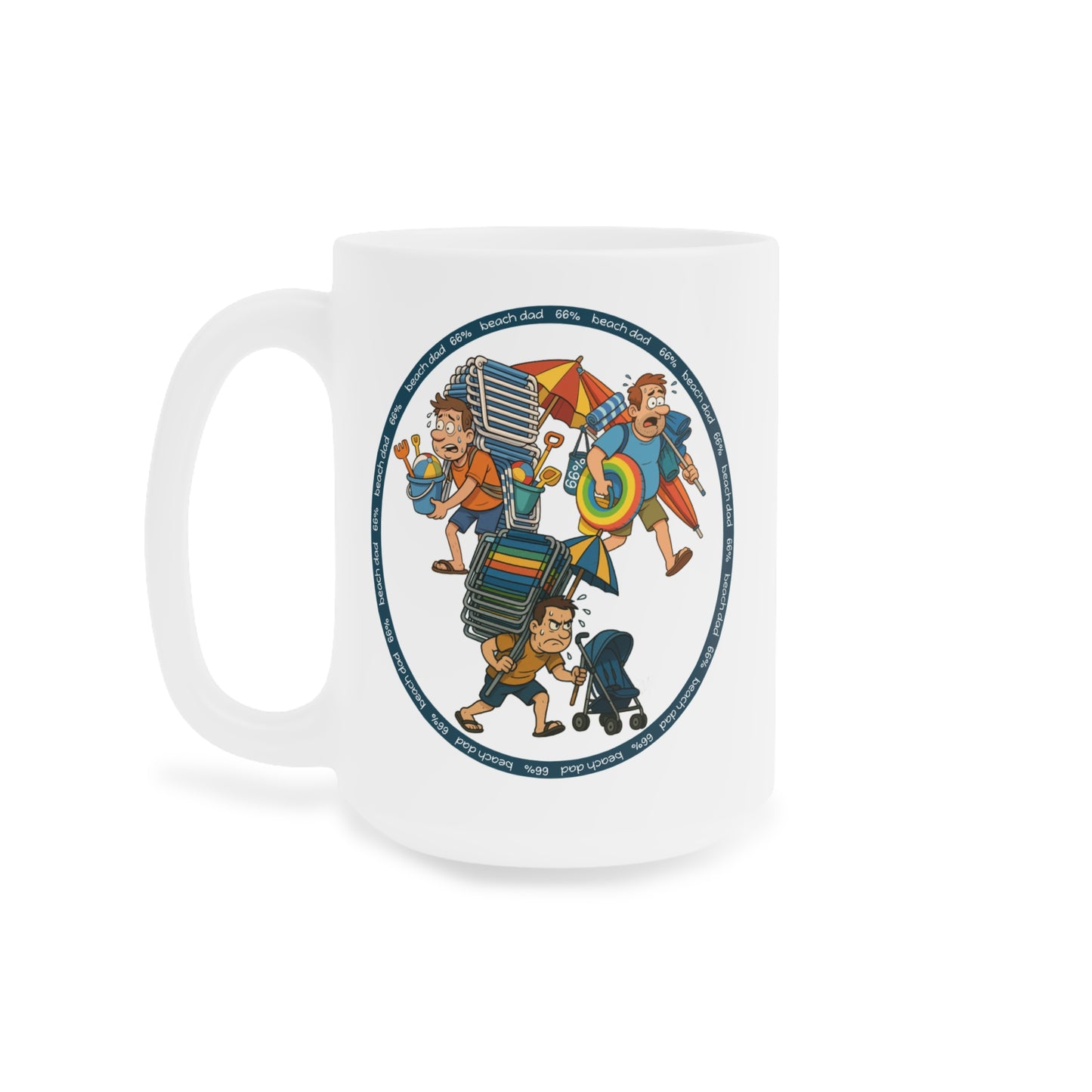 White 66% Beach Dad mug showcasing three overburdened cartoon dads hauling beach chairs, umbrellas, buckets and rings—a fun gift for fathers.