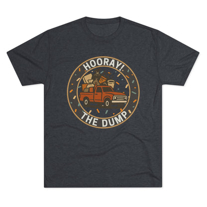 Hooray! The Dump Patch Tri-Blend Tee